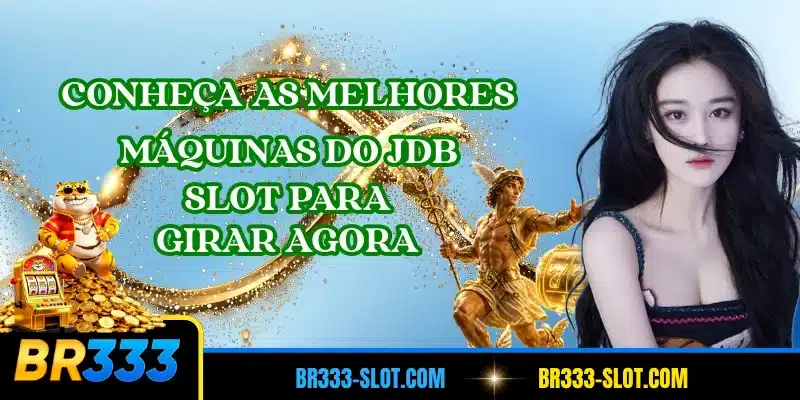 Conheça as melhores máquinas do JDB Slot para girar agora