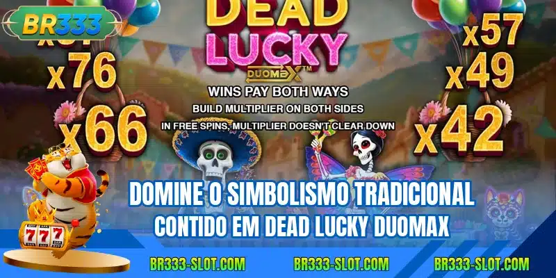 Domine o simbolismo tradicional contido em dead lucky duomax