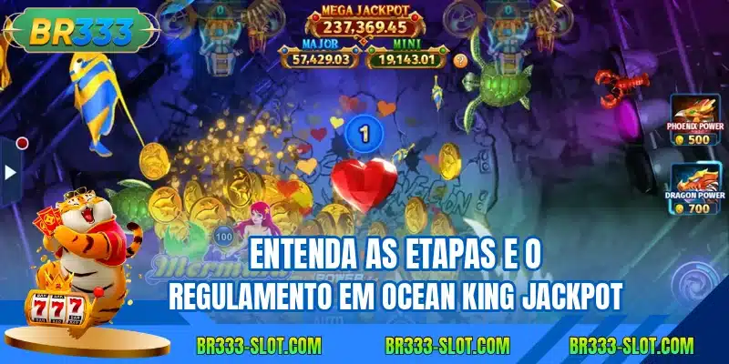 Entenda as etapas e o regulamento em ocean king jackpot