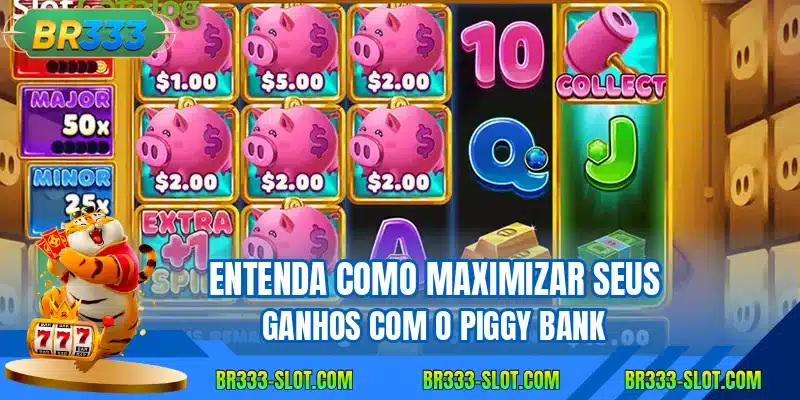 Entenda como maximizar seus ganhos com o Piggy Bank