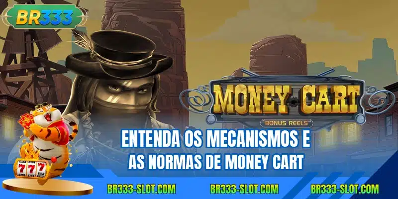 Entenda os mecanismos e as normas de Money Cart