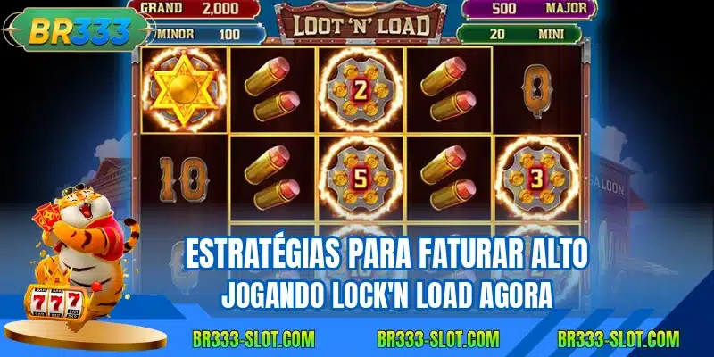 Estratégias para faturar alto jogando Lock'n Load agora