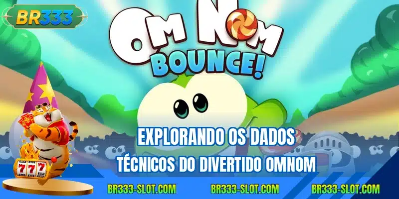 Explorando os dados técnicos do divertido OmNom