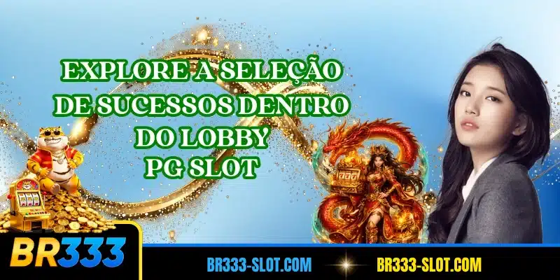 Explore a seleção de sucessos dentro do lobby PG Slot