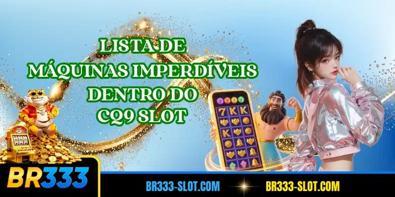 Lista de máquinas imperdíveis dentro do CQ9 Slot