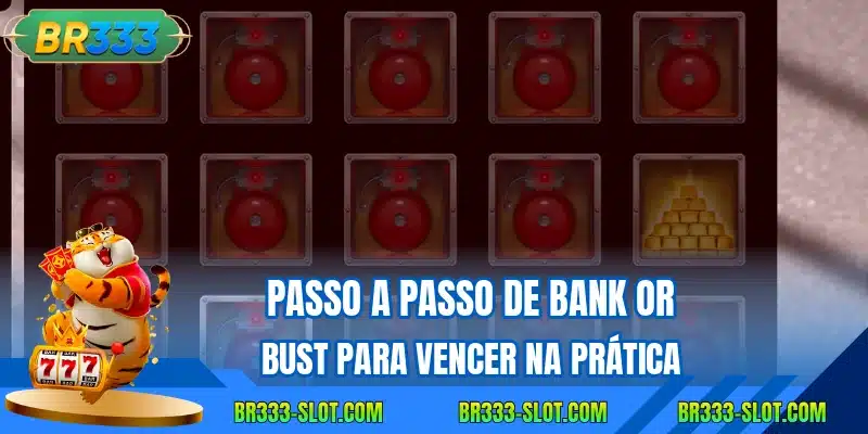 Passo a passo de bank or bust para vencer na pratica