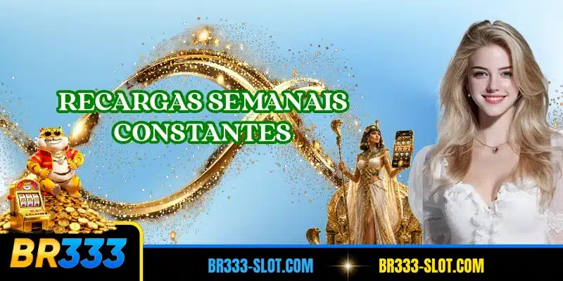 Recargas semanais constantes