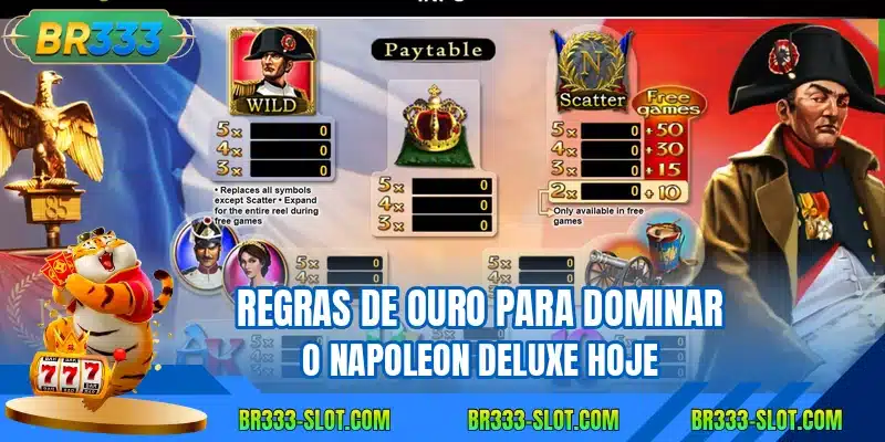 Regras de ouro para dominar o napoleon deluxe hoje