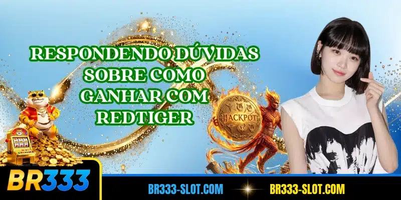 Respondendo dúvidas sobre como ganhar com RedTiger