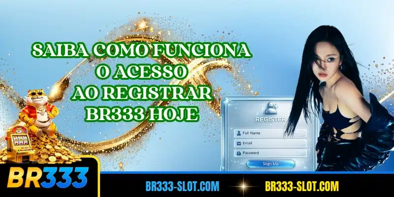 Saiba como funciona o acesso ao registrar BR333 hoje