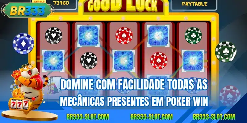 Domine com facilidade todas as mecânicas presentes em Poker Win