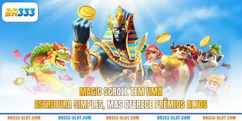 Magic Scroll tem uma estrutura simples, mas oferece prêmios altos