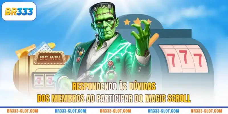 Respondendo às dúvidas dos membros ao participar do Magic Scroll